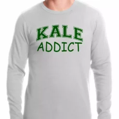 Bewild Kale Addict Thermal Shirt Famous Quotes And Sayings 7 Bewild Kale Addict Thermal Shirt Famous Quotes And Sayings