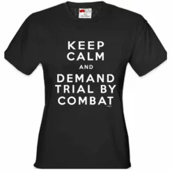 Bewild Keep Calm And Demand Trial By Combat Girls T-shirt 15 Bewild Keep Calm And Demand Trial By Combat Girls T-shirt