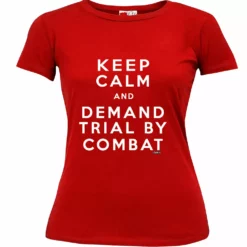 Bewild Keep Calm And Demand Trial By Combat Girls T-shirt 22 Bewild Keep Calm And Demand Trial By Combat Girls T-shirt