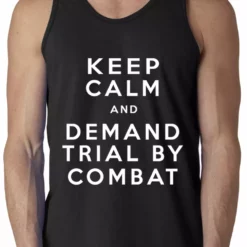 Bewild Keep Calm And Demand Trial By Combat Tank Top Cool Funny & Offensive