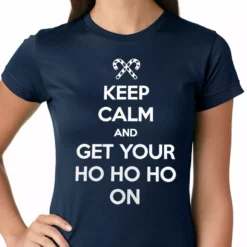 Bewild Keep Calm And Get Your HO HO HO On Girls T-shirt 11 Bewild Keep Calm And Get Your HO HO HO On Girls T-shirt