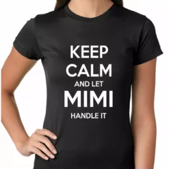 Bewild Keep Calm And Let Mimi Handle It Grandmother Girls T-shirt Positive Reinforcement