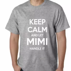 Bewild Keep Calm And Let Mimi Handle It Grandmother Mens T-shirt Positive Reinforcement 15 Bewild Keep Calm And Let Mimi Handle It Grandmother Mens T-shirt Positive Reinforcement