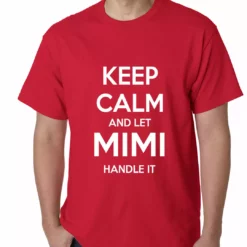Bewild Keep Calm And Let Mimi Handle It Grandmother Mens T-shirt Positive Reinforcement 18 Bewild Keep Calm And Let Mimi Handle It Grandmother Mens T-shirt Positive Reinforcement