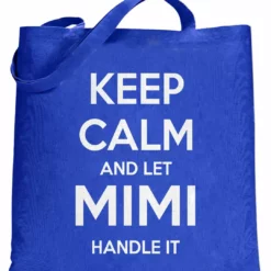 Bewild Keep Calm And Let Mimi Handle It Grandmother Tote Bag 11 Bewild Keep Calm And Let Mimi Handle It Grandmother Tote Bag