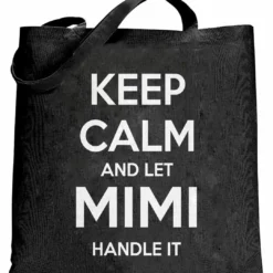 Bewild Keep Calm And Let Mimi Handle It Grandmother Tote Bag