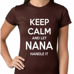 Bewild Keep Calm And Let Nana Handle It Girls T-shirt