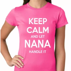Bewild Keep Calm And Let Nana Handle It Girls T-shirt