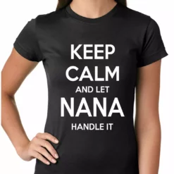 Bewild Keep Calm And Let Nana Handle It Girls T-shirt