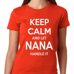 Bewild Keep Calm And Let Nana Handle It Girls T-shirt