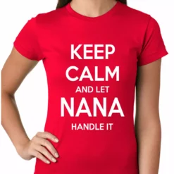 Bewild Keep Calm And Let Nana Handle It Girls T-shirt