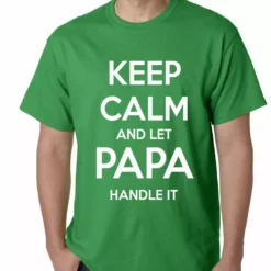 Bewild Positive Reinforcement Keep Calm And Let Papa Handle It Mens T-shirt
