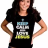 Bewild Keep Calm And Love Jesus Girls T-Shirt Cool Funny & Offensive 1 Bewild Keep Calm And Love Jesus Girls T-Shirt Cool Funny & Offensive
