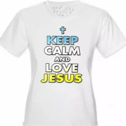 Bewild Keep Calm And Love Jesus Girls T-Shirt Cool Funny & Offensive
