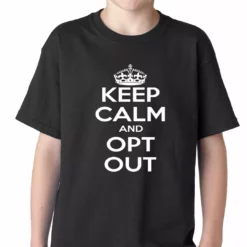 Bewild Keep Calm And Opt Out Of Common Core Kids T-shirt Cool Funny & Offensive