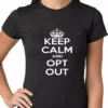 Bewild Keep Calm And Opt Out Of Common Core Ladies T-shirt