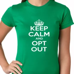 Bewild Keep Calm And Opt Out Of Common Core Ladies T-shirt
