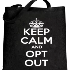 Bewild Keep Calm And Opt Out Of Common Core Tote Bag Cool Funny & Offensive