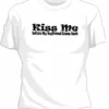 Bewild Cool Funny & Offensive Kiss Me Girls T-Shirt