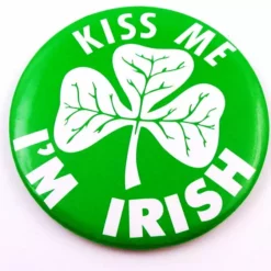 Bewild Accessories Kiss Me I'm Irish Jumbo 3" Button Pin