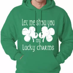 Bewild Let Me Show You My Lucky Charms St. Patrick's Day Adult Hoodie