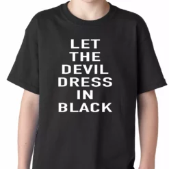 Bewild Let The Devil Dress In Black Kids T-shirt