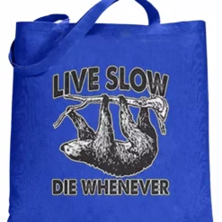 Bewild Live Slow, Die Whenever Totebag