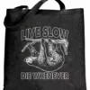 Bewild Live Slow, Die Whenever Totebag