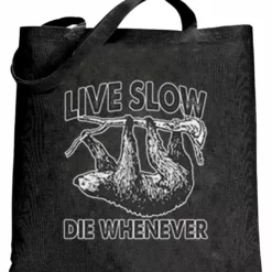 Bewild Live Slow, Die Whenever Totebag