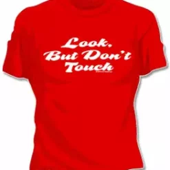 Bewild Cool Funny & Offensive Look But Don't Touch Girls T-Shirt