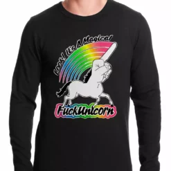Bewild Look It's A Magical F*ckunicorn Funny Thermal Shirt Famous Quotes And Sayings