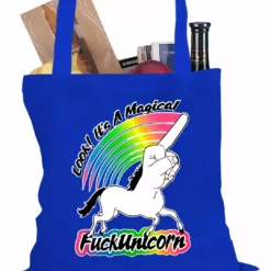 Bewild Look It's A Magical F*ckunicorn Funny Tote Bag Cool Funny & Offensive