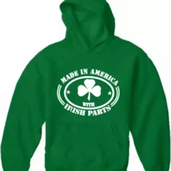 Bewild Made In America With Irish Parts Adult Hoodie St.Patricks Day