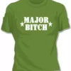 Bewild Major Bitch Girls T-Shirt Cool Funny & Offensive