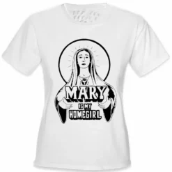 Bewild Cool Funny & Offensive Mary Is My Home Girl Girls T-Shirt