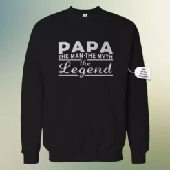 Bewild Positive Reinforcement Mens Papa - The Man, The Myth, The Legend Fathers Day Adult Crewneck 1741