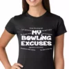 Bewild Sport Inspiration My Bowling Excuses Girls T-shirt