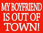 Bewild My Boyfriend Is Out Of Town T-Shirt Say It Loud