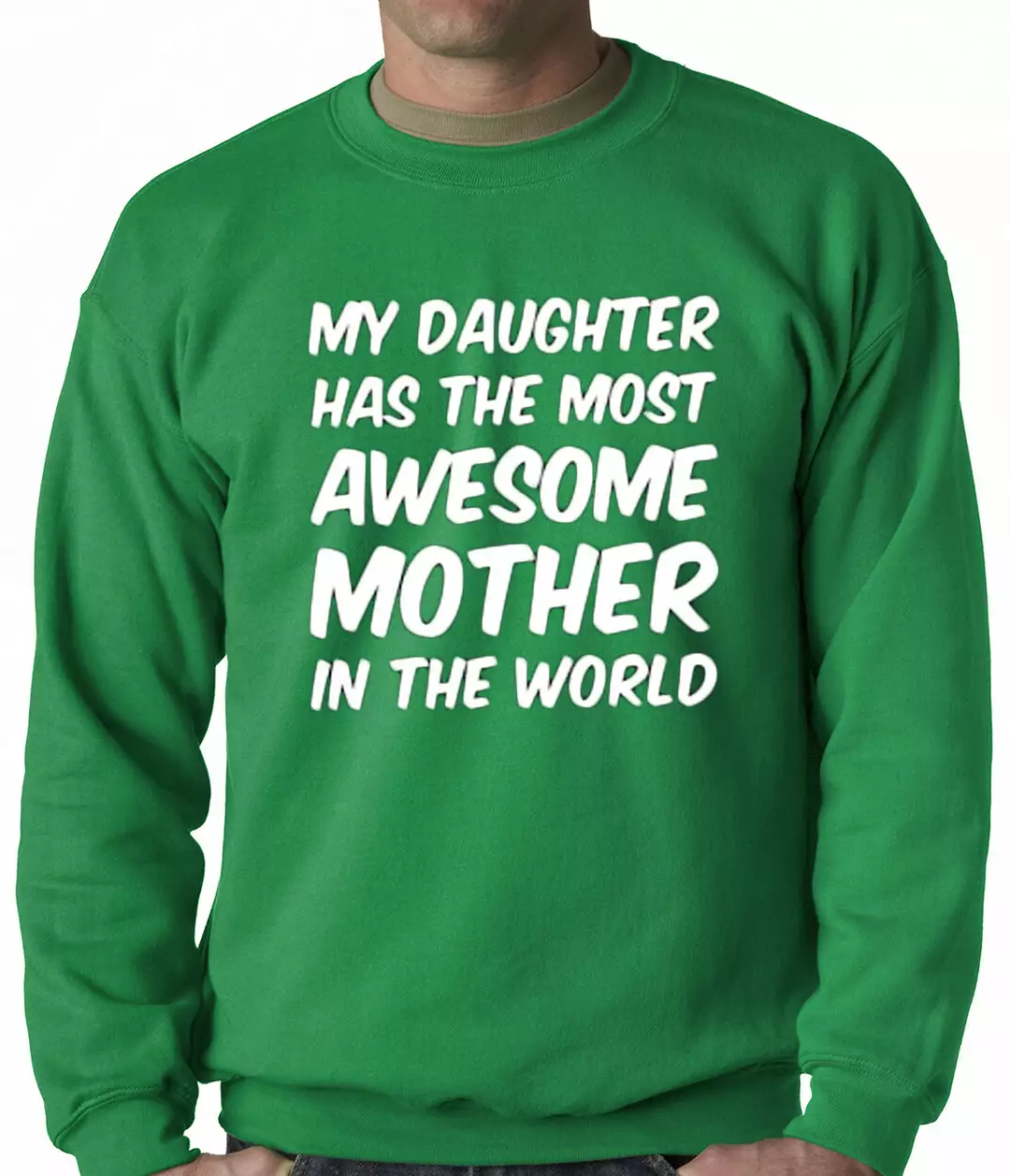 Bewild My Daughter Has The Most Awesome Mother Adult Crewneck Positive Reinforcement 6 Bewild My Daughter Has The Most Awesome Mother Adult Crewneck Positive Reinforcement