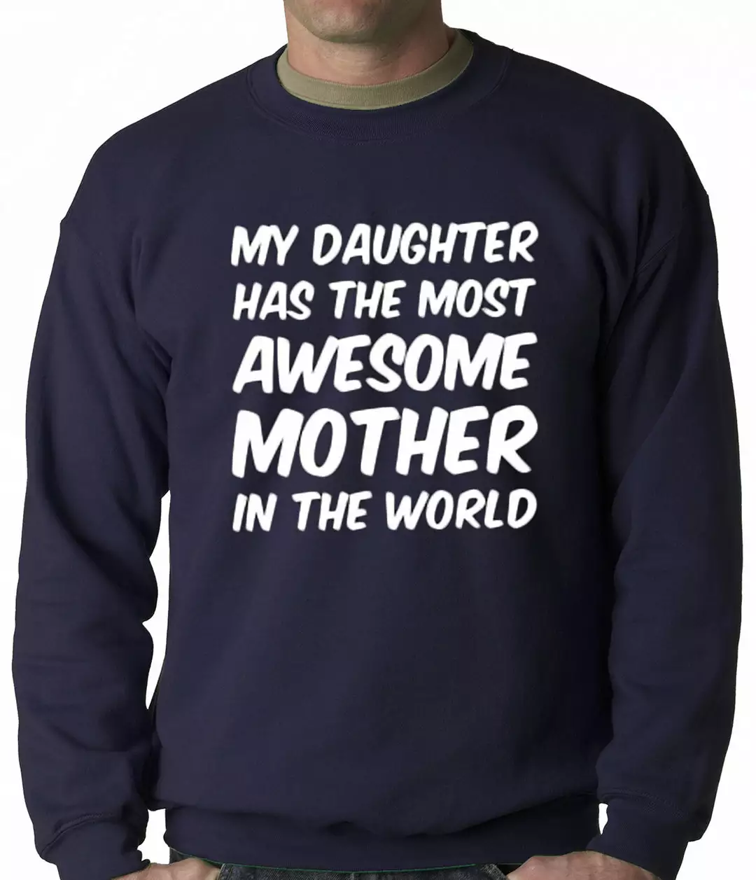 Bewild My Daughter Has The Most Awesome Mother Adult Crewneck Positive Reinforcement 7 Bewild My Daughter Has The Most Awesome Mother Adult Crewneck Positive Reinforcement