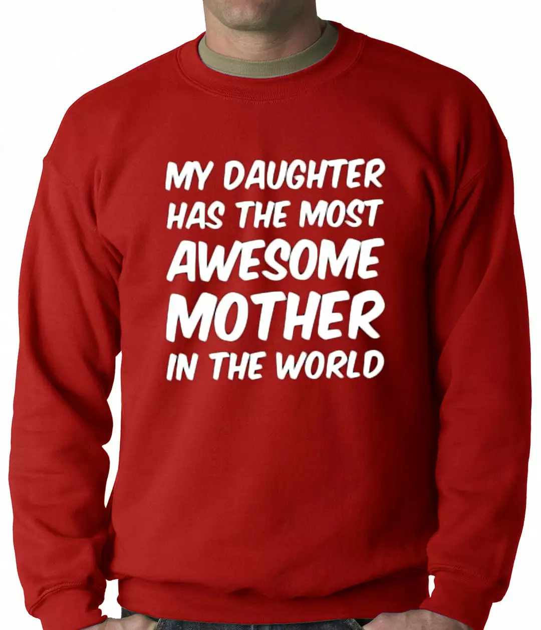 Bewild My Daughter Has The Most Awesome Mother Adult Crewneck Positive Reinforcement 8 Bewild My Daughter Has The Most Awesome Mother Adult Crewneck Positive Reinforcement