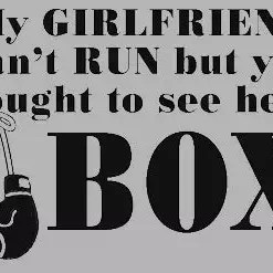 Bewild Positive Reinforcement My Girlfriend Can't Run... T-Shirt