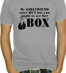 Bewild Positive Reinforcement My Girlfriend Can't Run... T-Shirt