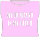 Bewild Positive Reinforcement My Husband Is My Bitch Girls T-Shirt 6 Bewild Positive Reinforcement My Husband Is My Bitch Girls T-Shirt