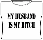 Bewild Positive Reinforcement My Husband Is My Bitch Girls T-Shirt 7 Bewild Positive Reinforcement My Husband Is My Bitch Girls T-Shirt