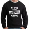 Bewild My Wife Has An Awesome Husband Crew Neck Sweatshirt 2 Bewild My Wife Has An Awesome Husband Crew Neck Sweatshirt