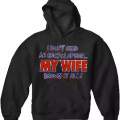Bewild Positive Reinforcement My Wife Knows It All Adult Hoodie