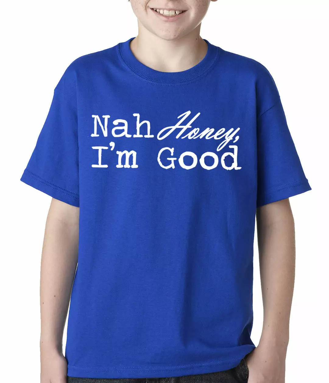 Bewild Cool Funny & Offensive Nah Honey, I'm Good Kids T-shirt 9 Bewild Cool Funny & Offensive Nah Honey, I'm Good Kids T-shirt