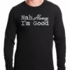 Bewild Cool Funny & Offensive Nah Honey, I'm Good Thermal Shirt