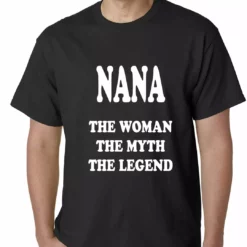 Bewild Positive Reinforcement Nana The Woman The Myth The Legend Mens T-shirt